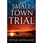 Small Town Trial - Paperback