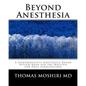 Beyond Anesthesia: A Comprehensive Anesthesia Board Review Book for the Written and Oral Examinations - Paperback