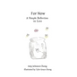 For Now: A Simple Reflection on Loss - Hardcover