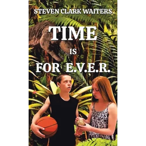 Time Is for E.V.E.R. - Hardcover