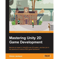 Mastering Unity 2D Game Development - Paperback