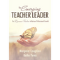 The Emerging Teacher Leader: Six Dynamic Practices to Nurture Professional Growth (Six Dynamic Practices to Build Teacher Leaders) - Paperback