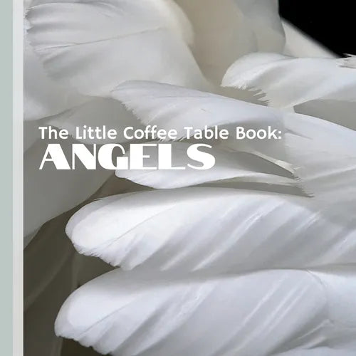 The Little Coffee Table Book: Angels: Offering a serene journey through the unseen and uplifting world of angels. - Paperback