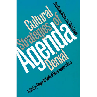 Cultural Strategies of Agenda Denial: Avoidance, Attack, and Redefinition - Paperback