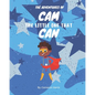 The Adventures of Cam the Little One that Can - Paperback