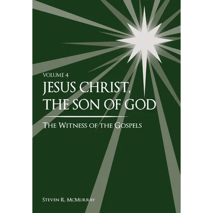 Jesus Christ, the Son of God, the Witness of the Gospels, Vol. 4 - Hardcover