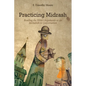 Practicing Midrash: Reading the Bible's Arguments as an Invitation to Conversation - Paperback