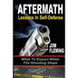 Aftermath: Lessons In-Self Defense: What To Expect When the Shooting Stops - Paperback