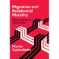 Migration and Residential Mobility: Macro and Micro Approaches - Paperback