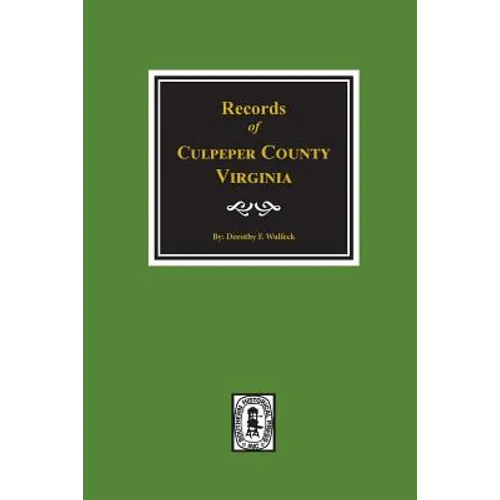 Culpeper County, Virginia, Records Of. - Paperback