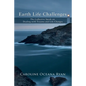 Earth Life Challenges: The Collective Speak on Dealing with Trauma and Life Changes - Paperback