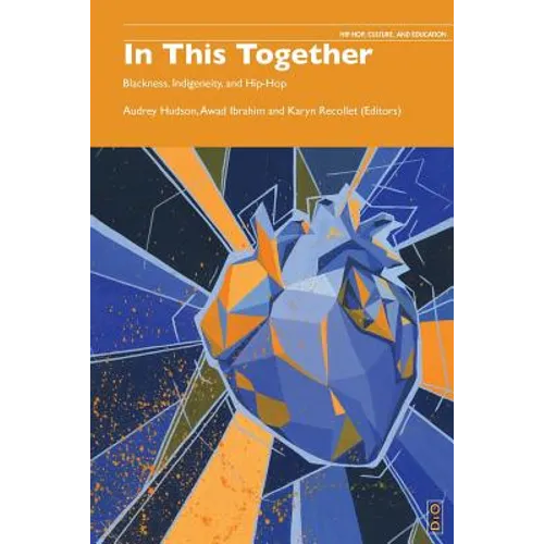 In This Together: Blackness, Indigeneity and Hip Hop - Paperback
