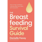 Breastfeeding Self-Care: The Essential Guide to Looking After You, as You Look After Your Baby - Paperback