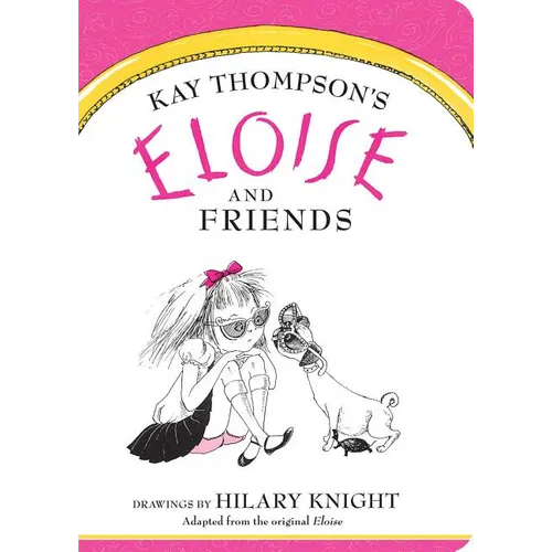 Eloise and Friends - Board Book