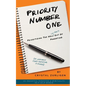 Priority Number One: Prioritizing The Hell (Ish Parts) Out Of Parenting - Paperback