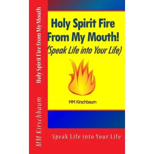 Holy Spirit Fire from My Mouth - Paperback