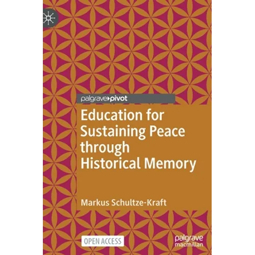 Education for Sustaining Peace Through Historical Memory - Hardcover