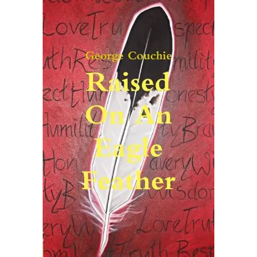 Raised On An Eagle Feather - Paperback