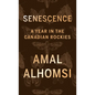 Senescence: A Year in the Canadian Rockies - Paperback