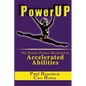 PowerUP: The Twelve Powers Revisited as Accelerated Abilities - Paperback