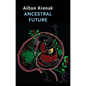 Ancestral Future - Paperback