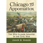 Chicago to Appomattox: The 39th Illinois Infantry in the Civil War - Paperback