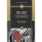 The Lost Testament: What Christians Don't Know About Jesus - Paperback