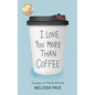 I Love You More Than Coffee Es - Hardcover