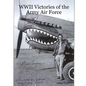 WWII Victories of the Army Air Force - Paperback