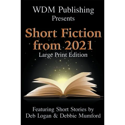 WDM Presents: Short Fiction from 2021 (Large Print Edition) - Paperback