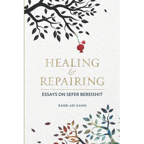 Healing & Repairing: Essays on Sefer Bereishit - Paperback