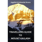 Travellers Guide to Mount Kailash - Paperback