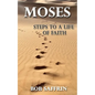 Moses - Steps to a Life of Faith - Paperback