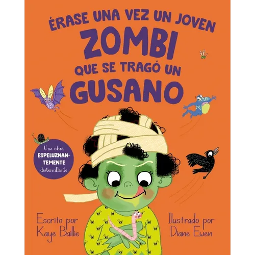 Erase Una Vez Un Joven Zombi Que Se Tragó Un Gusano - Hardcover
