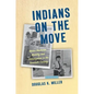 Indians on the Move: Native American Mobility and Urbanization in the Twentieth Century - Paperback