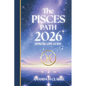 The PISCES Path: Your full 2026 Daily Horoscope Guide - Paperback