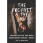 Urban Tales of the Bible Short Story Series Book 1: The Prophet & The ho - Paperback