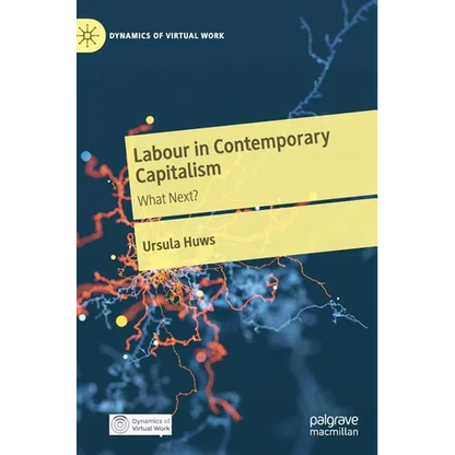 Labour in Contemporary Capitalism: What Next? - Hardcover