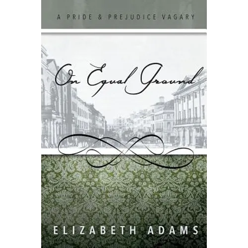 On Equal Ground: A Pride and Prejudice Vagary - Paperback