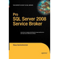 Pro SQL Server 2008 Service Broker - Paperback
