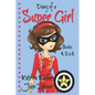 Diary of a SUPER GIRL - Books 4 - 6: Books for Girls 9-12 - Paperback