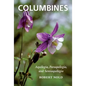 Columbines: Aquilegia, Paraquilegia, and Semiaquilegia - Paperback