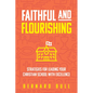 Faithful and Flourishing: Strategies for Leading Your Christian School with Excellence - Paperback