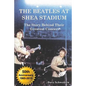 The Beatles at Shea Stadium: The Story Behind Their Greatest Concert - Paperback