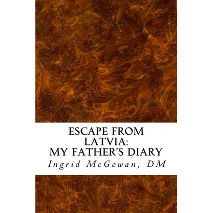 Escape from Latvia: My Father's Diary - Paperback