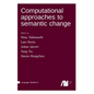 Computational approaches to semantic change - Hardcover