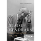 Blaise Cendrars: The Invention of Life - Hardcover