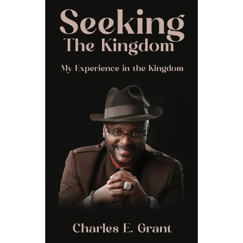 Seeking The Kingdom - Hardcover
