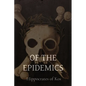 Of the Epidemics - Paperback