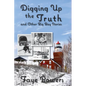 Digging Up the Truth and Other Big Bay Stories - Paperback